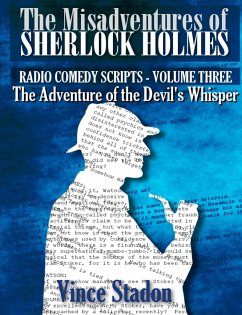 The Misadventures of Sherlock Holmes - Radio Comedy Scripts Volume Three - Stadon, Vince
