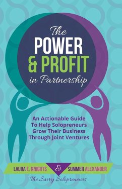 The Power & Profit in Partnership - Knights, Laura E; Alexander, Summer