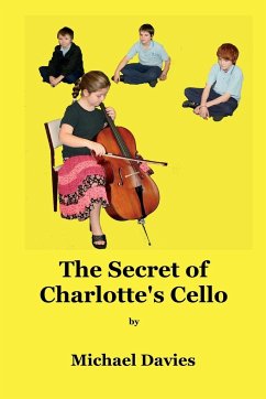 The Secret of Charlotte's Cello - Davies, Michael