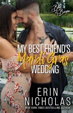 My Best Friend's Mardi Gras Wedding (Boys of the Bayou Book 1) - Nicholas, Erin