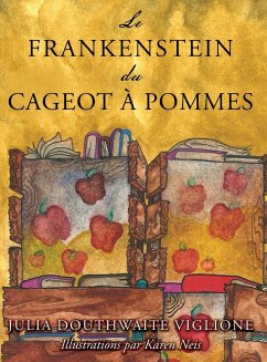 Le Frankenstein du cageot à pommes - Viglione, Julia Douthwaite