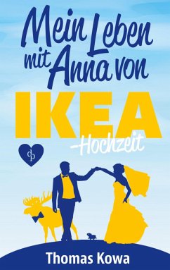 Mein Leben mit Anna von IKEA ¿ Hochzeit - Kowa, Thomas