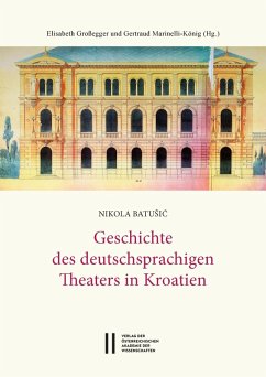 Theatergeschichte Österreichs / Geschichte des deutschsprachigen Theaters in Kroatien (eBook, PDF)