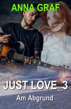 JUST LOVE_3 - Am Abgrund (eBook, ePUB) - Graf, Anna