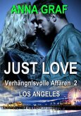 JUST LOVE - Verhängnisvolle Affären_2: Los Angeles (eBook, ePUB)