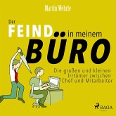 Der Feind in meinem Büro - Die großen und kleinen Irrtümer zwischen Chef und Mitarbeiter (Ungekürzt) (MP3-Download)