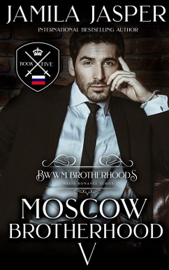 Cover The Moscow Brotherhood: A Mafia Romance (BWWM Romance Brotherhoods, #5) (eBook, ePUB)