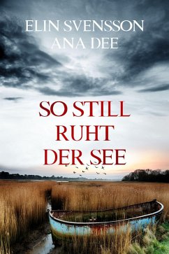 So still ruht der See (eBook, ePUB) - Dee, Ana