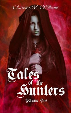 Tales of the Hunters, Volume One (eBook, ePUB) - Williams, Raven M.