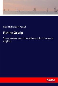 Fishing Gossip - Cholmondeley-Pennell, Henry