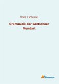 Grammatik der Gottscheer Mundart