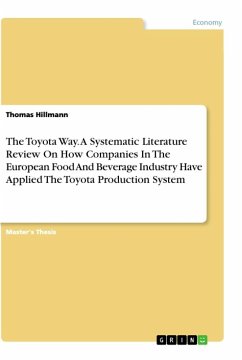 The Toyota Way. A Systematic Literature Review On How Companies In The European Food And Beverage Industry Have Applied The Toyota Production System