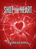 Shot Through the Heart (eBook, ePUB)