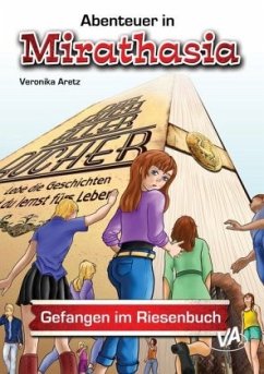 Gefangen im Riesenbuch / Abenteuer in Mirathasia Bd.3 - Aretz, Veronika