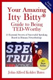 Your Amazing Itty Bitty® Guide to Being TED-Worthy (eBook, ePUB)