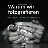 Warum wir fotografieren - Bild 1