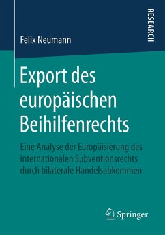 Export des europäischen Beihilfenrechts - Neumann, Felix