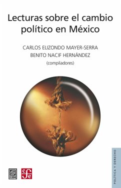 Lecturas sobre el cambio político en México (eBook, ePUB) - Elizondo Mayer-Serra, Carlos; Hernández, Benito Nacif