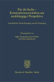 Für die Sache - Kriminalwissenschaften aus unabhängiger Perspektive.