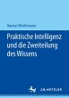 Praktische Intelligenz und die... - Bild 1