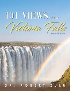 '101' Views of the Victoria Falls (eBook, ePUB) - Zulu, Robert