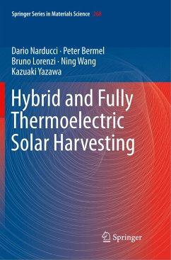 Hybrid and Fully Thermoelectric Solar Harvesting - Narducci, Dario;Bermel, Peter;Lorenzi, Bruno