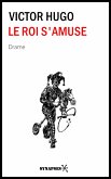 Le roi s'amuse (eBook, ePUB)