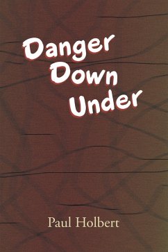 Danger Down Under (eBook, ePUB) - Holbert, Paul