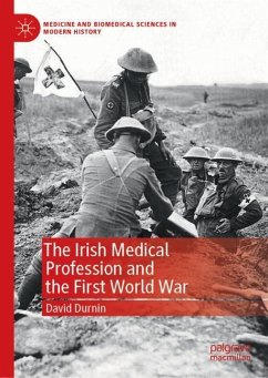 The Irish Medical Profession and the First World War - Durnin, David
