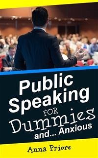 Public Speaking for Dummies and Anxious (eBook, ePUB) - Priore, Anna