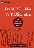 Dyscyplina w kosciele (Church Discipline) (Polish) (eBook, ePUB)
