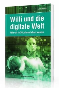 Willi und die digitale Welt - Joppich, Lars