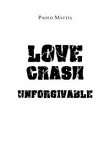 Love Crash - Unforgivable (eBook, ePUB)