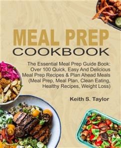 Meal Prep Cookbook (eBook, ePUB) - S. Taylor, Keith