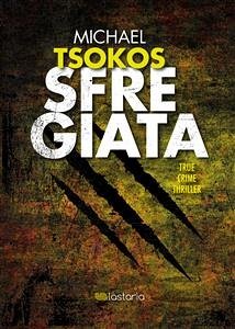 Sfregiata (eBook, ePUB) - Gößling, Andreas; Tsokos, Michael