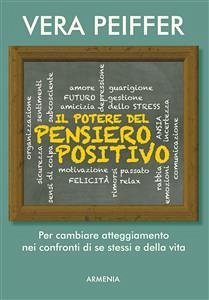 Il potere del pensiero positivo (eBook, ePUB) - Peiffer, Vera