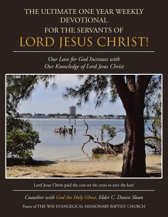The Ultimate One Year Weekly Devotional for the Servants of Lord Jesus Christ! (eBook, ePUB)