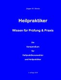 Heilpraktiker Wissen für Prüfung & Praxis Heilpraktiker Wissen für Prüfung & Praxis