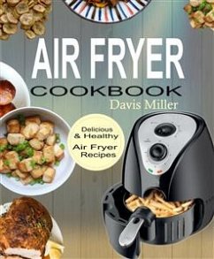 Air Fryer Cookbook (eBook, ePUB) - Miller, Davis