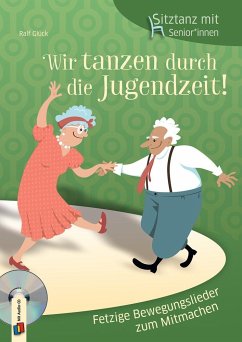 Sitztanz für Senioren: Wir tanzen durch die Jugendzeit! - Glück, Ralf