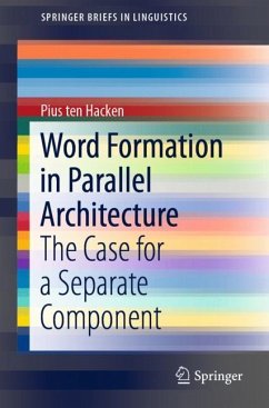 Word Formation in Parallel Architecture - ten Hacken, Pius