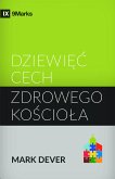 Dziewiec Cech Zdrowego Kosciola (Nine Marks of a Healthy Church) (Polish) (eBook, ePUB)