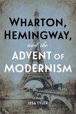 Wharton, Hemingway, and the Advent of Modernism (eBook, ePUB)