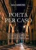 Poeta per caso (eBook, ePUB)