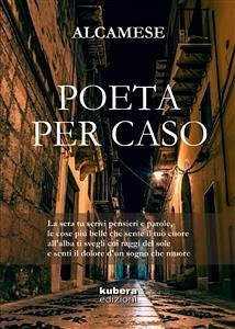 Poeta per caso (eBook, ePUB) - Alcamese
