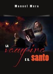 La vampira e il santo (eBook, ePUB) - Mura, Manuel