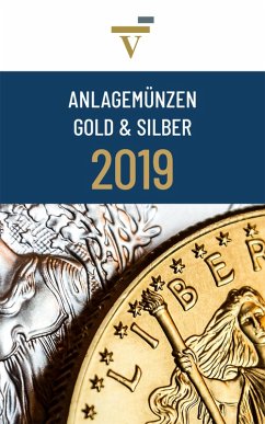 Anlagemünzen Gold und Silber: Ausgabe 2019 (eBook, ePUB) - Sachwerte GmbH, Valvero