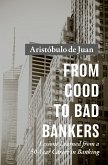 From Good to Bad Bankers (eBook, PDF)