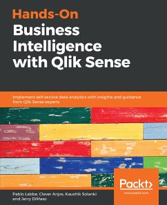 Hands-On Business Intelligence with Qlik Sense (eBook, ePUB) - Labbe, Pablo; Anjos, Clever; Solanki, Kaushik; DiMaso, Jerry