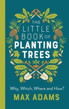 The Little Book of Planting Trees (eBook, ePUB) - Adams, Max